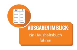 Ausgaben im Blick: ein Haushaltsbuch führen